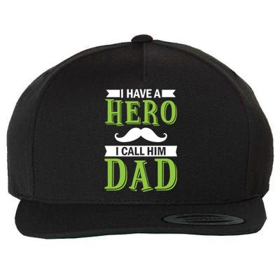 I Have A Hero I Call Him Dad Outfit With A Nice And Funny Gift Wool Snapback Cap