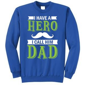 I Have A Hero I Call Him Dad Outfit With A Nice And Funny Gift Sweatshirt