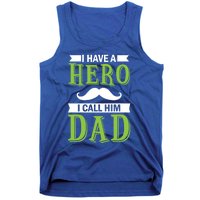 I Have A Hero I Call Him Dad Outfit With A Nice And Funny Gift Tank Top