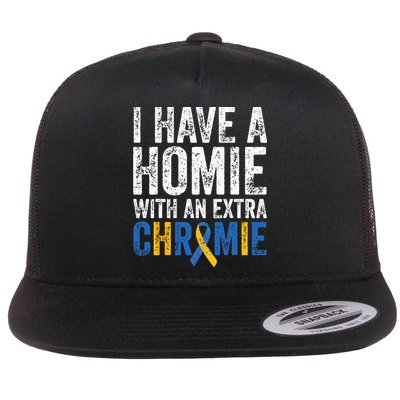 I Have A Homie With An Extra Chromie Down Syndrome Awareness Flatbill Hat