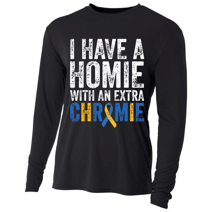 I Have A Homie With An Extra Chromie Down Syndrome Awareness Cooling Performance Long Sleeve Crew