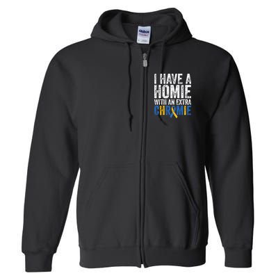 I Have A Homie With An Extra Chromie Down Syndrome Awareness Full Zip Hoodie