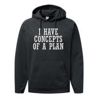 I Have A Concept Of A Plan Funny Donald Trump Kamala Harris Performance Fleece Hoodie