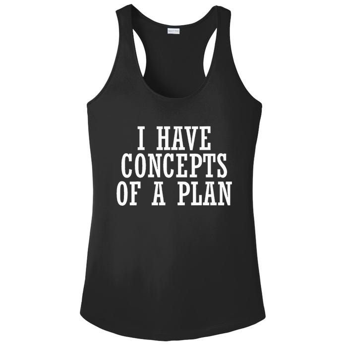 I Have A Concept Of A Plan Funny Donald Trump Kamala Harris Ladies PosiCharge Competitor Racerback Tank