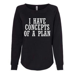 I Have A Concept Of A Plan Funny Donald Trump Kamala Harris Womens California Wash Sweatshirt