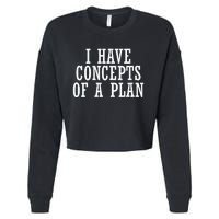 I Have A Concept Of A Plan Funny Donald Trump Kamala Harris Cropped Pullover Crew