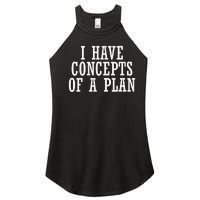 I Have A Concept Of A Plan Funny Donald Trump Kamala Harris Women's Perfect Tri Rocker Tank