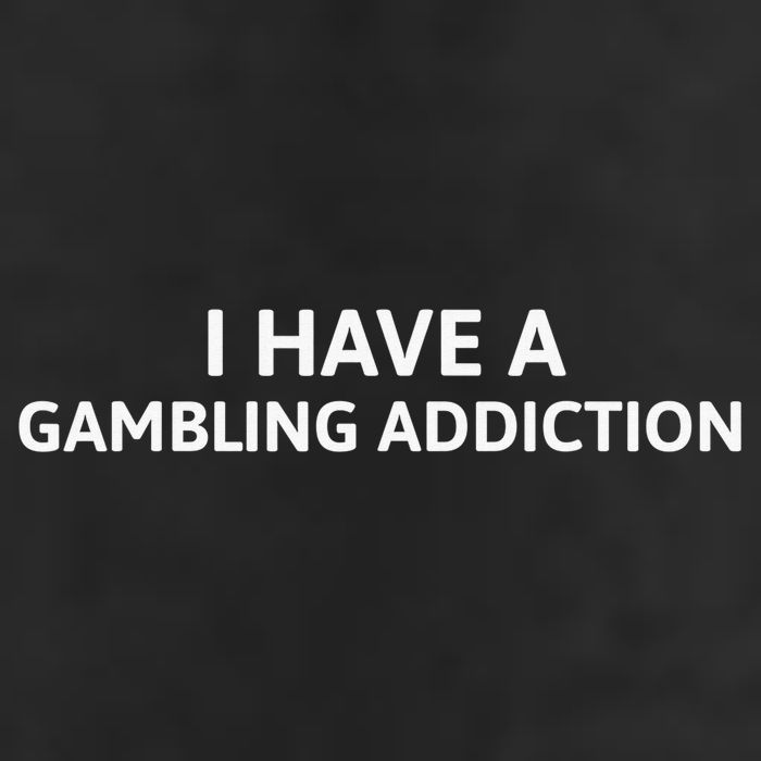I Have A Gambling Addiction Hat
