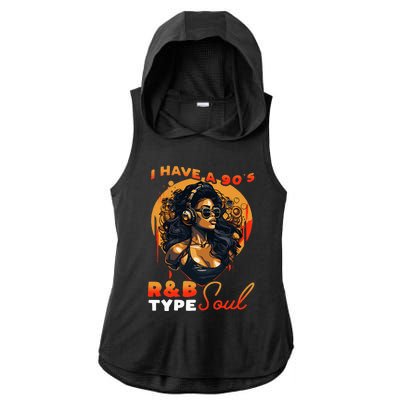 I Have A 90S R&B Type Soul Music Lover Ladies PosiCharge Tri-Blend Wicking Draft Hoodie Tank