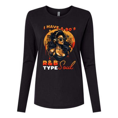 I Have A 90S R&B Type Soul Music Lover Womens Cotton Relaxed Long Sleeve T-Shirt