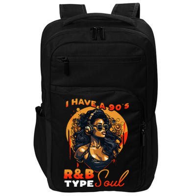 I Have A 90S R&B Type Soul Music Lover Impact Tech Backpack