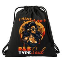 I Have A 90S R&B Type Soul Music Lover Drawstring Bag