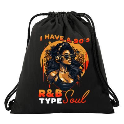 I Have A 90S R&B Type Soul Music Lover Drawstring Bag