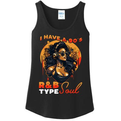 I Have A 90S R&B Type Soul Music Lover Ladies Essential Tank