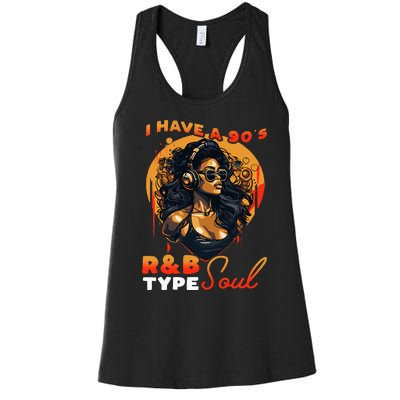 I Have A 90S R&B Type Soul Music Lover Women's Racerback Tank