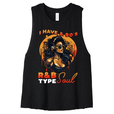 I Have A 90S R&B Type Soul Music Lover Women's Racerback Cropped Tank