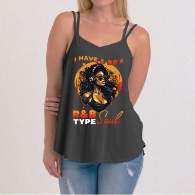 I Have A 90S R&B Type Soul Music Lover Women's Strappy Tank