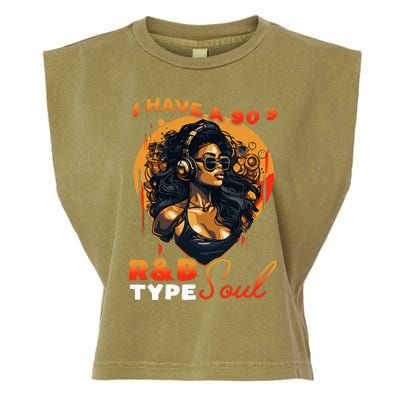 I Have A 90S R&B Type Soul Music Lover Garment-Dyed Women's Muscle Tee