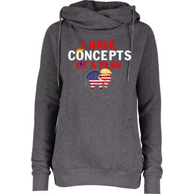 I Have A Concept Of A Plan Trump Harris Womens Funnel Neck Pullover Hood