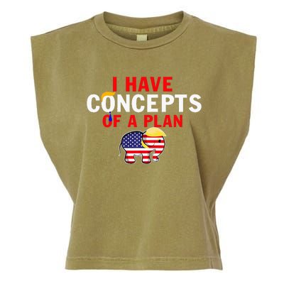 I Have A Concept Of A Plan Trump Harris Garment-Dyed Women's Muscle Tee