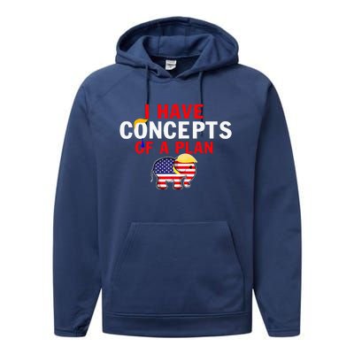 I Have A Concept Of A Plan Trump Harris Performance Fleece Hoodie