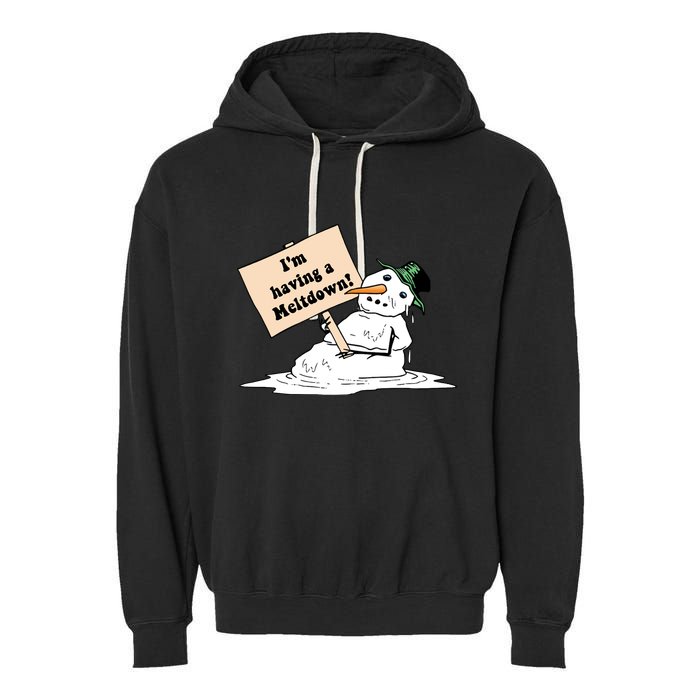 I'm Having A Meltdown Garment-Dyed Fleece Hoodie