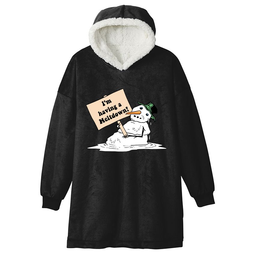 I'm Having A Meltdown Hooded Wearable Blanket