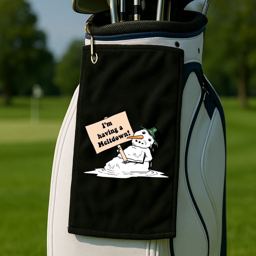 I'm Having A Meltdown Golf Towel