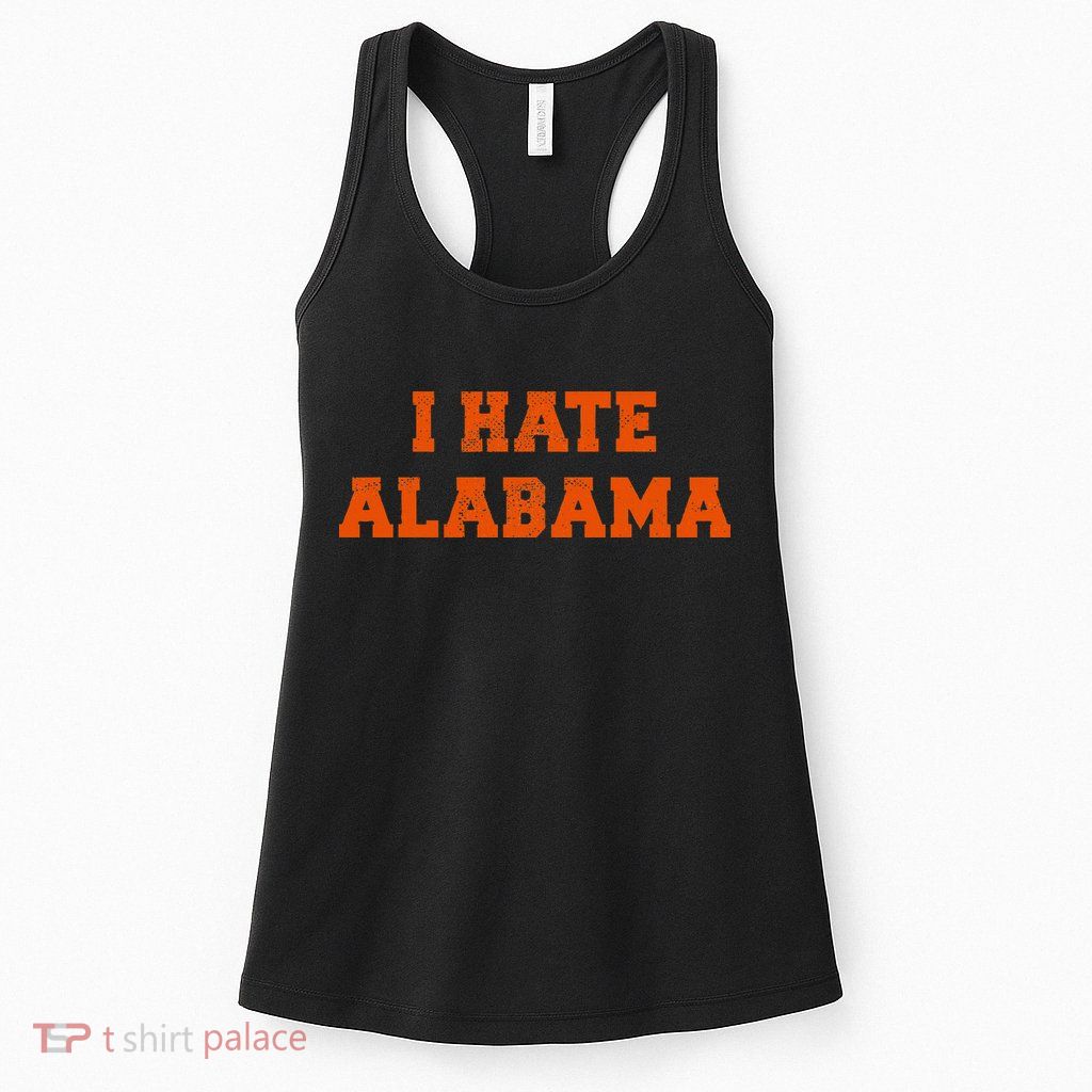 I Hate Alabama Orange And Blue Sports Fan Tailgating Womens Tank Top