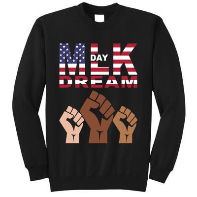 I Have A Dream Mlk Day Fist Up Tall Sweatshirt