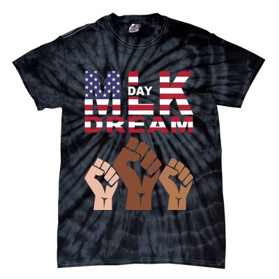 I Have A Dream Mlk Day Fist Up Tie-Dye T-Shirt