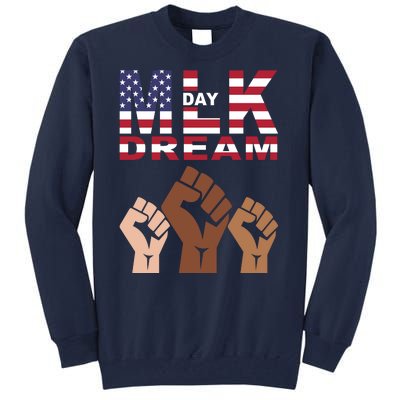 I Have A Dream Mlk Day Fist Up Tall Sweatshirt