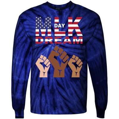 I Have A Dream Mlk Day Fist Up Tie-Dye Long Sleeve Shirt