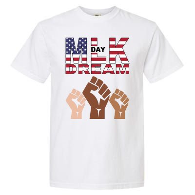 I Have A Dream Mlk Day Fist Up Garment-Dyed Heavyweight T-Shirt