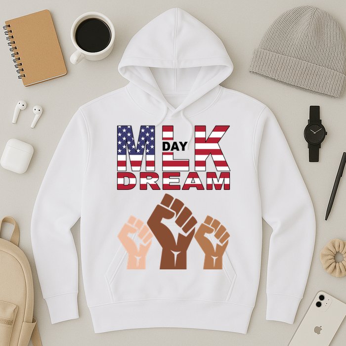 I Have A Dream Mlk Day Fist Up Hoodie