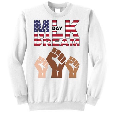 I Have A Dream Mlk Day Fist Up Sweatshirt