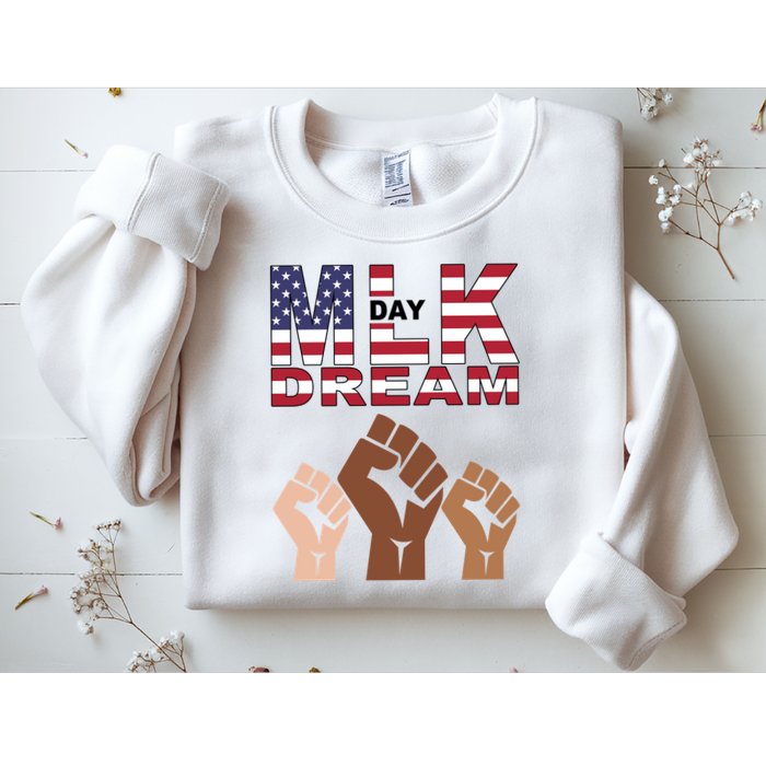 I Have A Dream Mlk Day Fist Up Sweatshirt