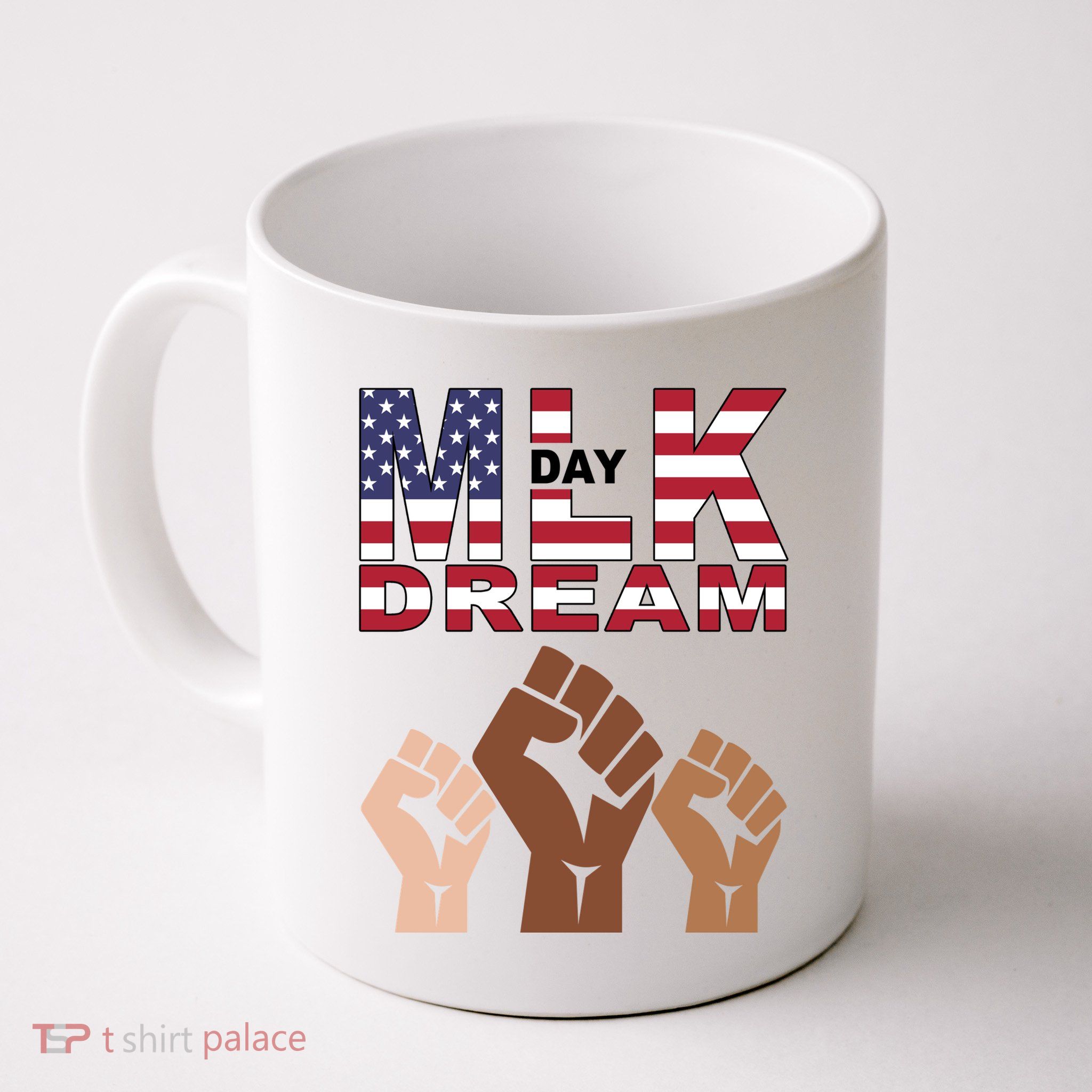 I Have A Dream Mlk Day Fist Up Mug
