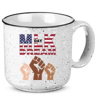 I Have A Dream Mlk Day Fist Up 15oz Campfire Ceramic Mug