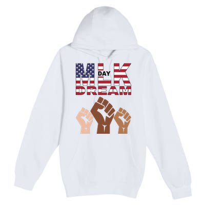 I Have A Dream Mlk Day Fist Up Premium Pullover Hoodie