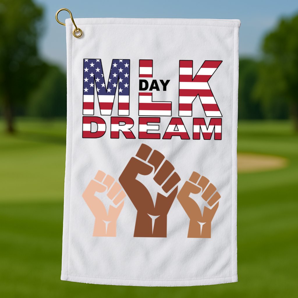 I Have A Dream Mlk Day Fist Up Golf Towel
