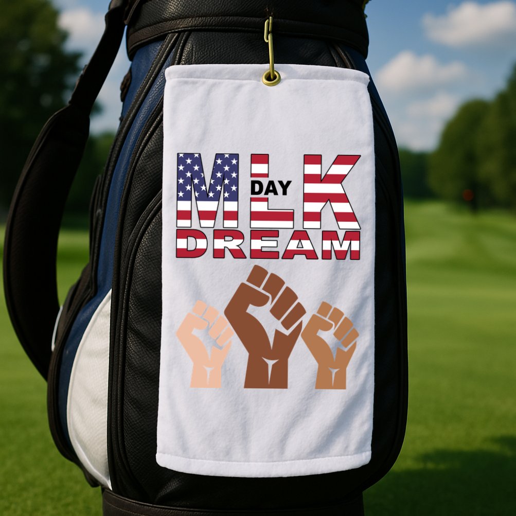 I Have A Dream Mlk Day Fist Up Golf Towel