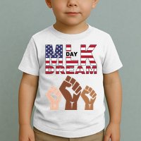 I Have A Dream Mlk Day Fist Up Toddler T-Shirt