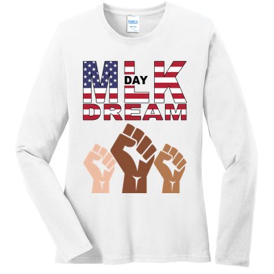 I Have A Dream Mlk Day Fist Up Ladies Long Sleeve Shirt