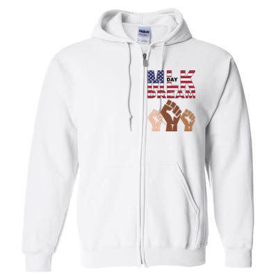 I Have A Dream Mlk Day Fist Up Full Zip Hoodie