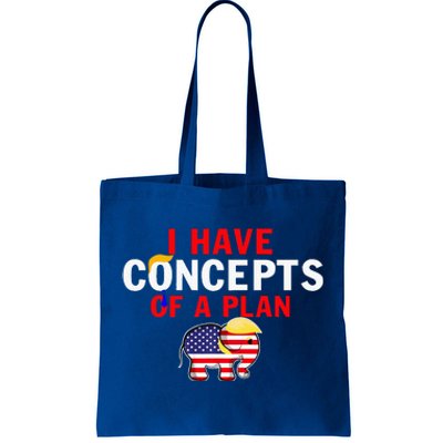 I Have A Concept Of A Plan Trump Harris Tote Bag