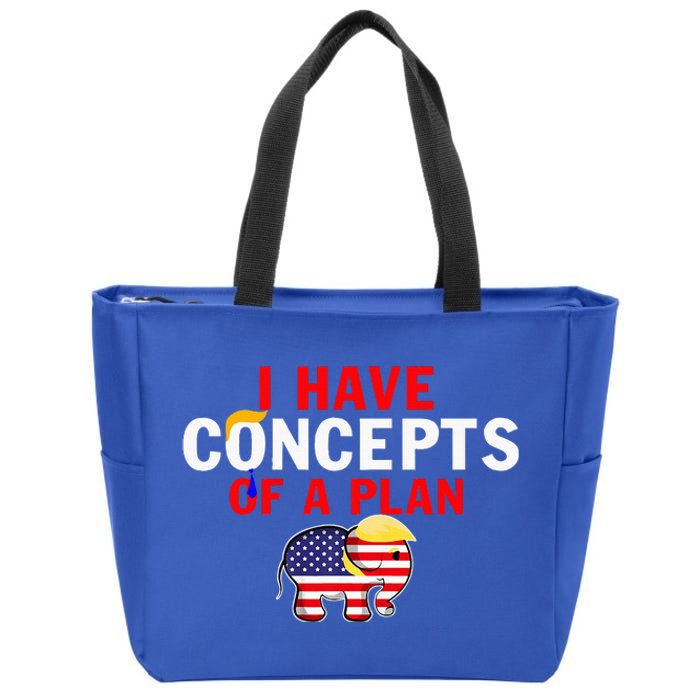 I Have A Concept Of A Plan Trump Harris Zip Tote Bag