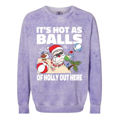 It’s Hot As Balls Of Holly Out Here Christmas In July Gift Colorblast Crewneck Sweatshirt