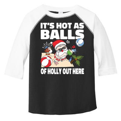 It’s Hot As Balls Of Holly Out Here Christmas In July Gift Toddler Fine Jersey T-Shirt