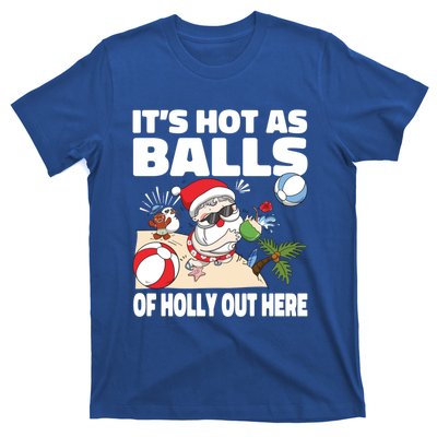 It’s Hot As Balls Of Holly Out Here Christmas In July Gift T-Shirt